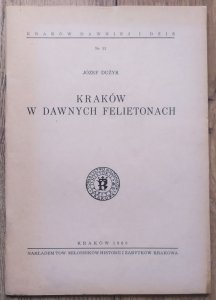Józef Dużyk • Kraków w dawnych felietonach