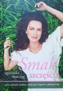 Agnieszka Maciąg • Smak szczęścia