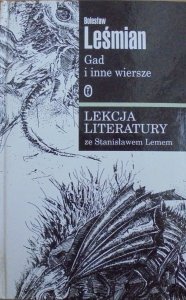 Bolesław Leśmian • Gad i inne wiersze. Lekcja literatury ze Stanisławem Lemem