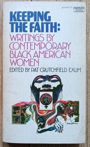 Keeping The Faith: Writings By Contemporary Black American Women