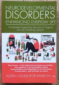 Austin Oguejiofor Amaechi • Neurodevelopmental Disorders: Enhancing Everyday Life