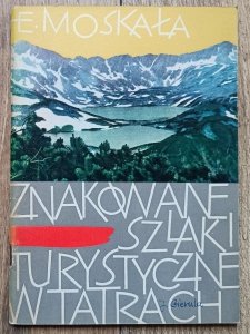 Edward Moskała • Znakowane szlaki turystyczne w Tatrach / 1965