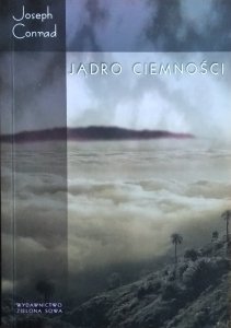 Joseph Conrad • Jądro ciemności 