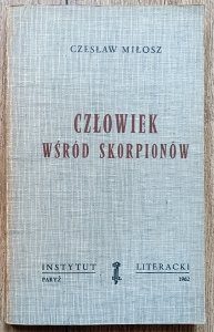 Czesław Miłosz • Człowiek wśród skorpionów [1962, wydanie 1]