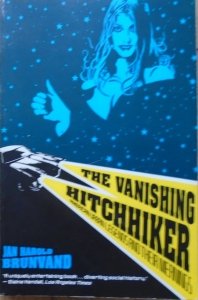 John Harold Brunvand • The Vanishing Hitchhiker. American Urban Legends and Their Meanings