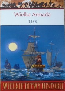 Angus Konstam • Wielka Armada 1588 [Wielkie Bitwy Historii]