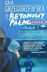 Gaja Grzegorzewska • Betonowy pałac 