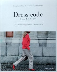 Irena Kamińska-Radomska, Agata Tanter • Dress Code dla kobiet 