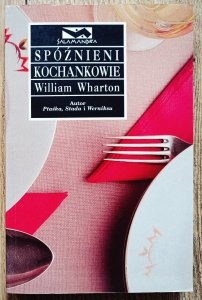 William Wharton • Spóźnieni kochankowie
