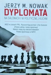 Jerzy M. Nowak • Dyplomata. W salonach i politycznej kuchni