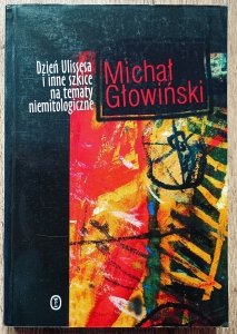 Michał Głowiński • Dzień Ulissesa [dedykacja Michała Głowińskiego]