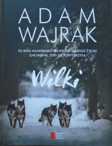 Adam Wajrak • Wilki