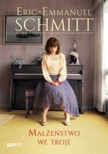 Eric Emmanuel Schmitt • Małżeństwo we troje 