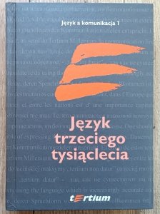 Język trzeciego tysiąclecia. Język a komunikacja 1