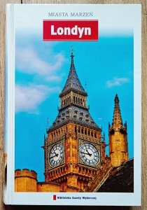 Londyn. Miasta marzeń