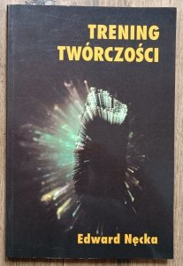 Edward Nęcka • Trening twórczości / PTP 1992