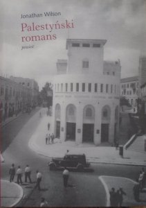 Jonathan Wilson • Palestyński romans. Powieść