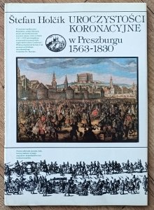 Uroczystości koronacyjne w Preszburgu 1563-1830