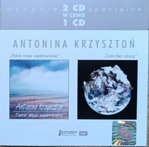 Antonina Krzysztoń • Takie moje wędrowanie / Czas bez skarg • 2CD