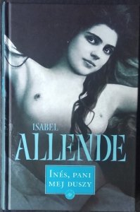 Isabel Allende • Ines, pani mej duszy