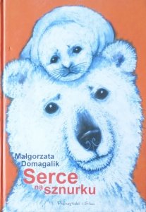Małgorzata Domagalik • Serce na sznurku