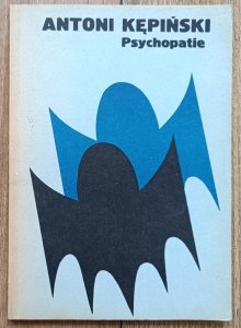 Antoni Kępiński • Psychopatie