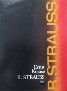 Ernst Krause • Ryszard Strauss - człowiek i dzieło 