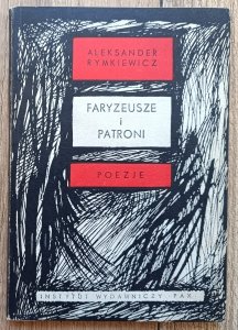 Aleksander Rymkiewicz • Faryzeusze i patroni / dedykacja autorska