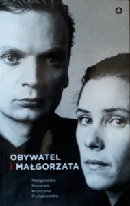 Małgorzata Potocka, Krystyna Pytlakowska • Obywatel i Małgorzata 