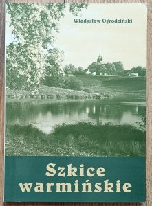 Władysław Ogrodziński • Szkice warmińskie