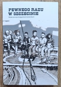 Pewnego razu w Szczecinie. Wydarzyło się w księgarniach kameralnych / autografy autorów