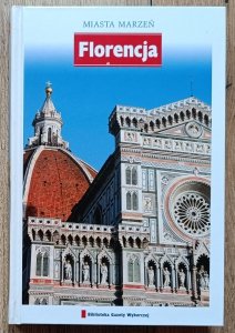 Florencja. Miasta marzeń