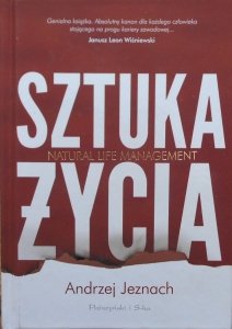 Andrzej Jeznach • Sztuka życia. Natural Life Management