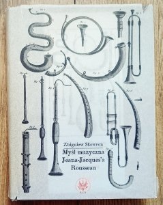 Zbigniew Skowron • Myśl muzyczna Jeana-Jacques'a Rousseau