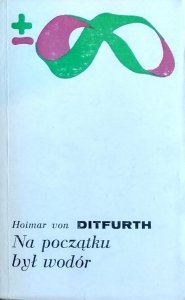 Hoimar von Ditfurth • Na początku był wodór 