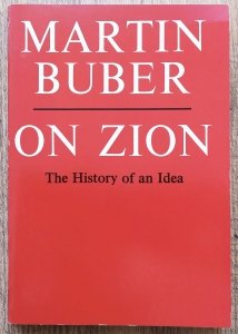 Martin Buber • On Zion. The History of an Idea