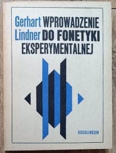 Gerhart Lindner • Wprowadzenie do fonetyki eksperymentalnej
