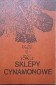 Bruno Schulz • Sklepy cynamonowe