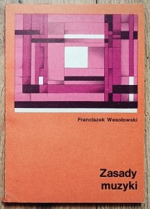Franciszek Wesołowski • Zasady muzyki