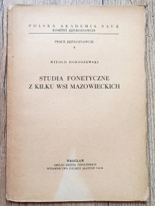 Witold Doroszewski • Studia fonetyczne z kilku wsi mazowieckich