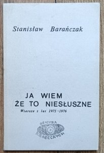 Stanisław Barańczak • Ja wiem, że to niesłuszne
