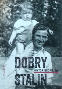 Wiktor Jerofiejew • Dobry Stalin
