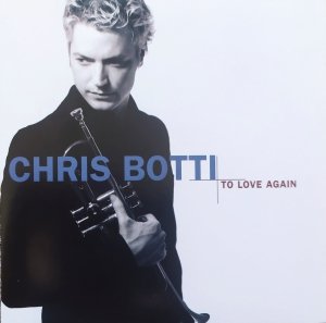 Chris Botti • To Love Again • CD
