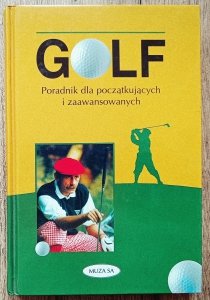 Vivien Saunders • Golf. Poradnik dla początkujących i zaawansowanych
