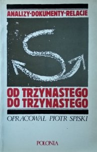 Piotr Spiski • Od trzynastego do trzynastego 