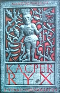 Mariusz Wollny • Kacper Ryx i tyran nienawistny