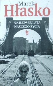 Marek Hłasko • Najlepsze lata naszego życia