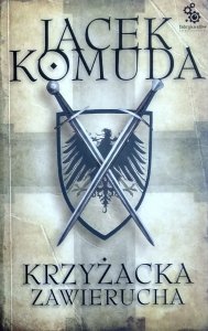 Jacek Komuda • Krzyżacka zawierucha