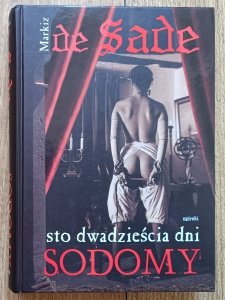 de Sade • Sto dwadzieścia dni Sodomy czyli szkoła libertynizmu