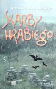 Aneta Cierechowicz • Skarby hrabiego